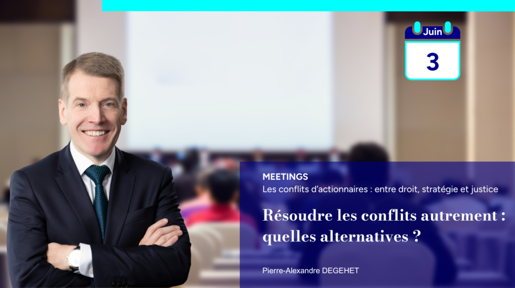 Les conflits d'actionnaires : entre droit, stratégie et justice